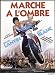 Marche A L'Ombre