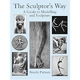 The Sculptor's Way: A Guide to Modelling and Sculptureby Brenda Putnam