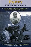 Pappy: Gentle Bear: A Coach Who Changed Football...And the Men Who Played It