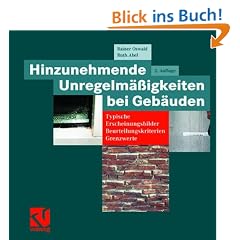 Hinzunehmende Unregelm��igkeiten bei Geb�uden: Typische Erscheinungsbilder - Beurteilungskriterien - Grenzwerte