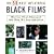 The 50 Most Influential Black Films: A Celebration of African-American Talent, Determination, and Creativity