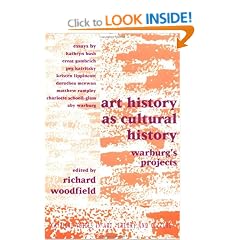 Art History as Cultural History: Warburg's Projects (Critical Voices in Art, Theory & Culture)