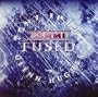 Fused