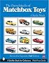 Encyclopedia of Matchbox Toys (Schiffer Book for Collectors)
