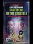 Dwellers in the Crucible