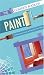 The Complete Book of Paint: 70 Techniques, Finishes, and Designs for Your Home by Lynne Robinson ISBN 0811849473