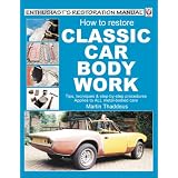 How to Restore Classic Car Bodywork (Veloce Enthusiast's Restoration Manual Series)