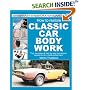 How to Restore Classic Car Bodywork: Tips, Techniques and Step-by-step Procedures - Applies to ALL Metal-bodied Cars (Veloce Enthusiast's Restoration Manual Series)