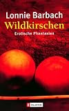 Wildkirschen: Erotische Phantasien
