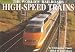 High-Speed Trains (The World's Railroads)