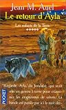 Les Enfants de la terre, tome 5 deuxième partie : Le Retour d Ayla