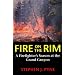 Fire on the Rim: A Firefighter's Season at the Grand Canyon