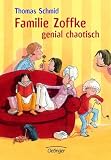 Familie Zoffke genial chaotisch - Thomas Schmid