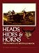 Heads, Hides and Horns: The Compleat Buffalo Book