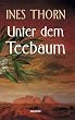 Unter dem Teebaum. Weites Land: Eine verbotene Liebe. Australien-Saga