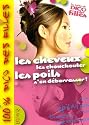 Les cheveux les chouchouter, les poils s'en d&eacute;barrasser !
