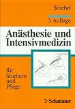 An&auml;sthesie und Intensivmedizin f&uuml;r Studium und Pflege - Hans Walter Striebel