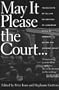 May It Please the Court: The Most Significant Oral Arguments Made Before the Supreme Court Since 1955