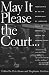 Books : May It Please the Court: The Most Significant Oral Arguments Made Before the Supreme Court Since 1955