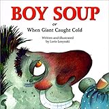Boy Soup: When Giant Caught Cold
