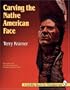 Carving the Native American Face (Schiffer Book for Woodcarvers)