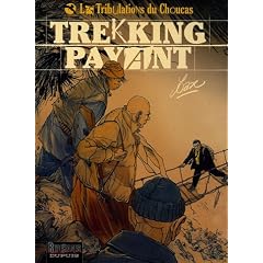 Les Tribulations du Choucas, Tome 1 : Trekking payant