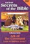 Ancient Secrets of the Bible: Ark of the Covenant - Lost or Hidden Away?