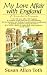 My Love Affair with England: A Traveler's Memoir