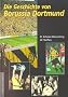 Die Geschichte von Borussia Dortmund