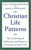 Buy : Christian Life Patterns: The Psychological Challenges and Religious Invitations of Adult Life