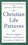 Christian Life Patterns: The Psychological Challenges and Religious Invitations of Adult Life