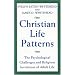 Christian Life Patterns: The Psychological Challenges and Religious Invitations of Adult Life