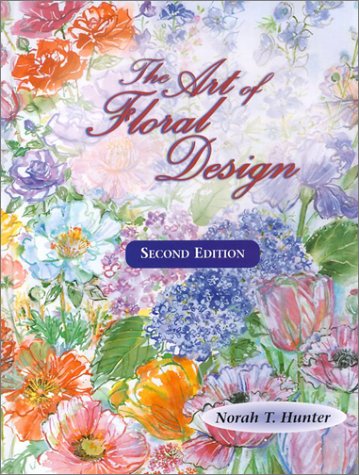 The Art of Floral Design - Delmar Thomson Learning - DE-0827386273