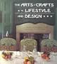 The Arts and Crafts Lifestyle and Design