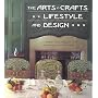 The Arts & Crafts Lifestyle and Design