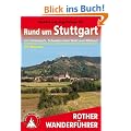 Rund um Stuttgart. Mit Sch�nbuch, Schw�bischem Wald und Albtrauf. 50 Touren