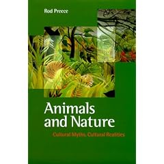 Animals and Nature: Cultural Myths, Cultural Realities