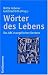 Bücher : Wörter des Lebens: Das ABC evangelischen Denkens