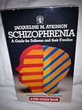 Schizophrenia : a guide for sufferers and their families