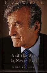 And the Sea Is Never Full: Memoirs, 1969-