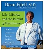 Life, Liberty, and the Pursuit of Healthiness CD: Dr. Dean's Commonsense Guide for Anything That Ails You