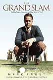 Grand Slam, The: Bobby Jones, America, and the Story of Golf