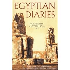 Egyptian Diaries: How One Man Solved the Mysteries of the Nile
