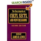 The Encyclopedia of Cults, Sects, and New Religions by  James R. Lewis