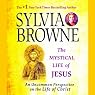 The Mystical Life of Jesus: An Uncommon Perspective on the Life of Christ