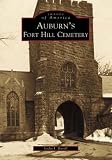 Auburn's Fort Hill Cemetery (NY)  (Images of America)