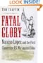 Fatal Glory: Narciso L-pez and the First Clandestine US War against Cuba