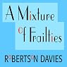 A Mixture of Frailties: The Salterton Trilogy, Book 3