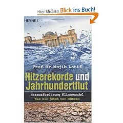Hitzerekorde und Jahrhundertflut. Herausforderung Klimawandel. Was wir jetzt tun m�ssen