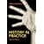 History in Practice (Hodder Arnold Publication)